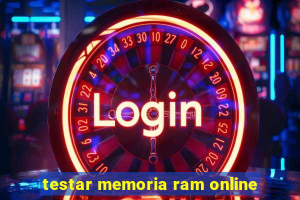 testar memoria ram online